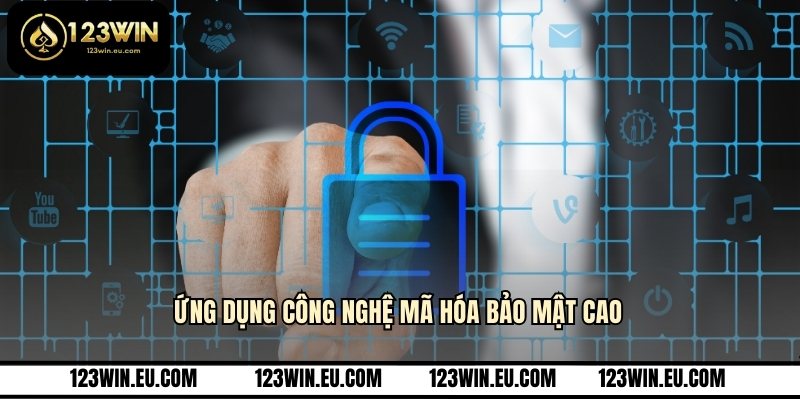 Ứng dụng công nghệ mã hóa bảo mật cao
