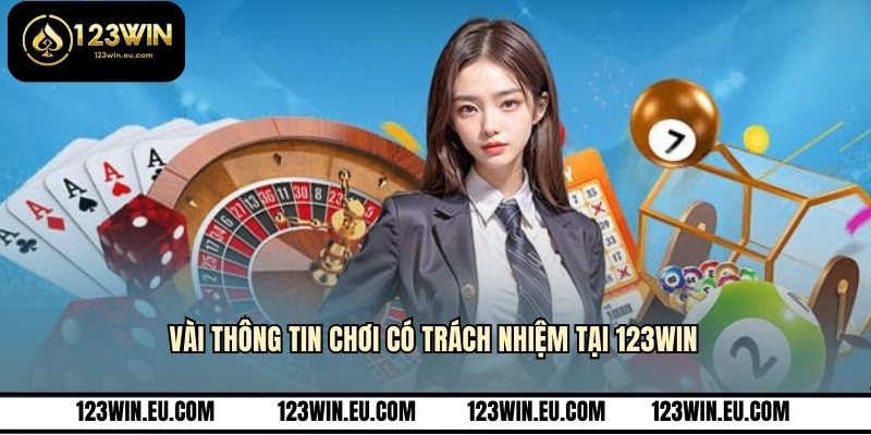 Vài thông tin chơi có trách nhiệm tại 123WIN