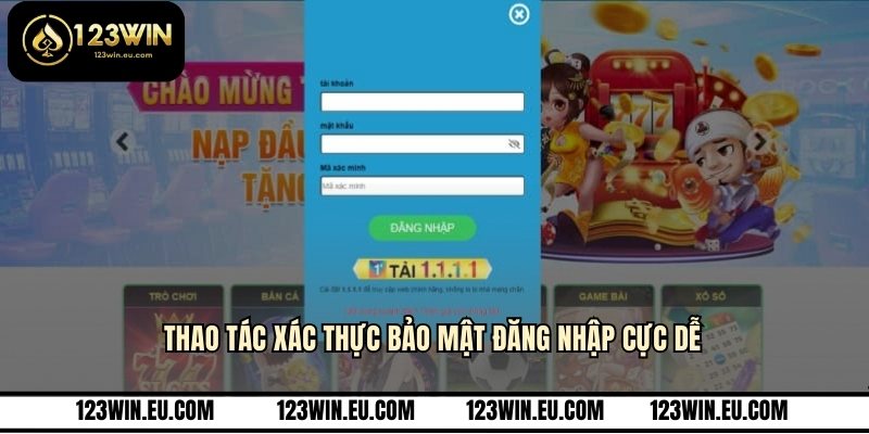 Thao tác xác thực bảo mật đăng nhập cực dễ