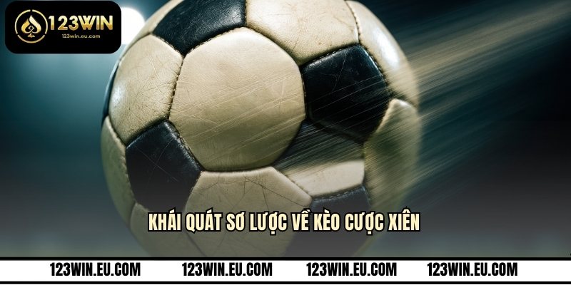 Khái quát sơ lược về kèo cược xiên