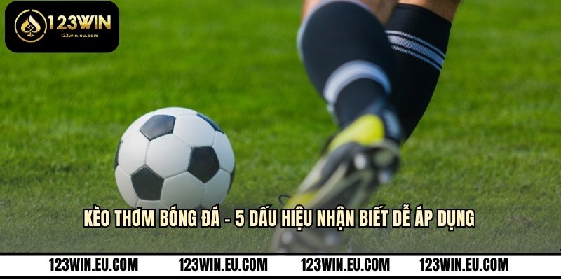 Kèo thơm bóng đá