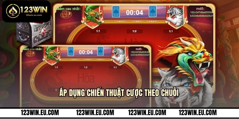 Áp dụng chiến thuật cược theo chuỗi